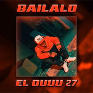 El Duuu 27: Bailalo