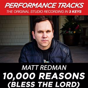 Matt Redman: 10,000 Reasons (Bless The Lord) (Performance Tracks)