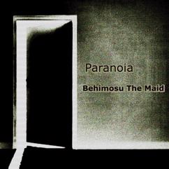 Behimosu The Maid: Paranoia