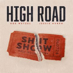 Koe Wetzel & Jessie Murph: High Road