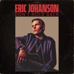 Eric Johanson: Don't Hold Back