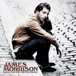 James Morrison: Fix The World Up For You