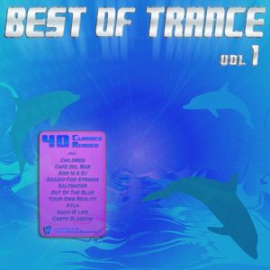 Various Artists: Best Of Trance - Top 40 Classics Remixed (Vol. 1)