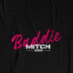 Mitch: Baddie