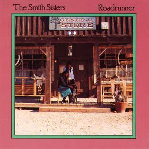 The Smith Sisters: Roadrunner