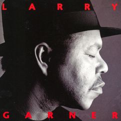 Larry Garner: Don't Start Crying