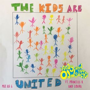 Andy and the Odd Socks feat. Princess K & Libera: The Kids are United