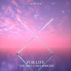 Kygo x Zak Abel feat. Nile Rodgers: For Life
