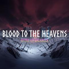 Hymn of Valhalla: Blood to the Heavens