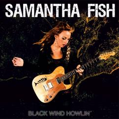 Samantha Fish: Who's Been Talking
