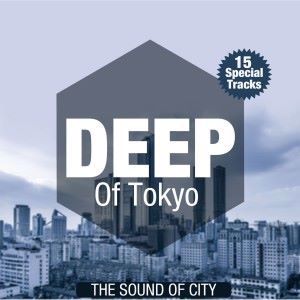 Various Artists: Deep of Tokyo