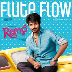Anirudh Ravichander: Flute Flow (From "Remo")