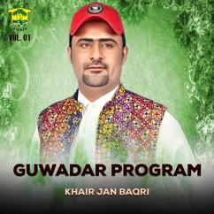 Khair Jan Baqri: Guwadar Program, Vol. 01