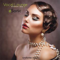 eSonic: Vocal Lounge - Episode One