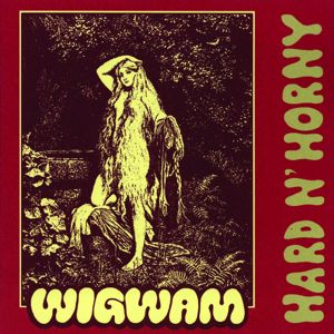 Wigwam: Hard n' Horny