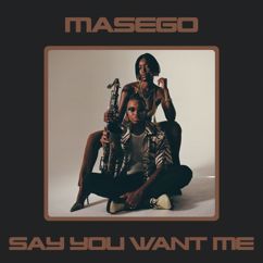 Masego: Say You Want Me (Single Version)