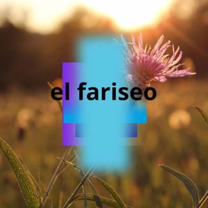 manuel fucil: el fariseo