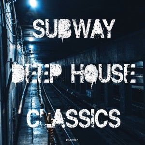 Various Artists: Subway Deep House Classics