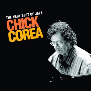CHICK COREA: The Very Best Of Jazz - Chick Corea