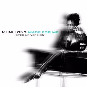 Muni Long: Made For Me (Sped Up Version) (Made For MeSped Up Version)