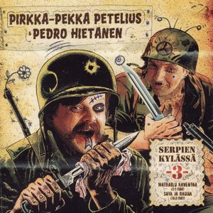 Pirkka-Pekka Petelius, Pedro Hietanen: Serpien Kylässä 3