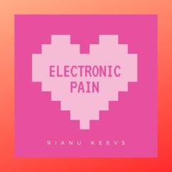 Rianu Keevs: Electronic Pain (Original Mix)
