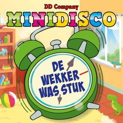 DD Company & Minidisco: De Wekker Was Stuk