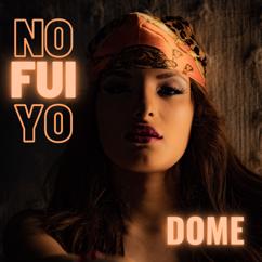 Dome: No Fui Yo