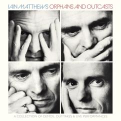 Iain Matthews: Better Not Stay (feat. Iain Matthews) (Demo, 1981)