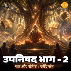 Ravindra Jain: Upanishad, Pt. 2