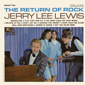 Jerry Lee Lewis: The Return Of Rock