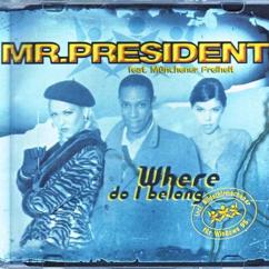 Mr. President: Where Do I Belong