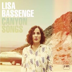 Lisa Bassenge: Canyon Songs (Bonus Track Version)