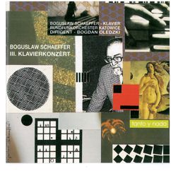 Boguslaw Schaeffer & Rundfunkorchester Katowice: Boguslaw Schaeffer - Piano Concerto, Vol. 3