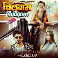 Srishti Bharti: Chillgum