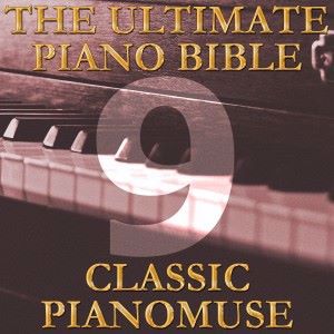 Pianomuse: The Ultimate Piano Bible - Classic 9 of 45