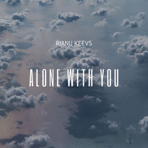 Rianu Keevs: Alone with You