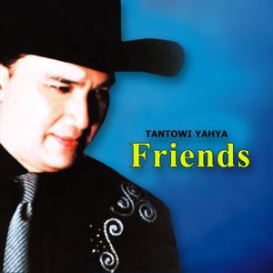 Tantowi Yahya: Friends