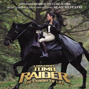 Alan Silvestri: Lara Croft Tomb Raider: The Cradle Of Life (Original Motion Picture Score)