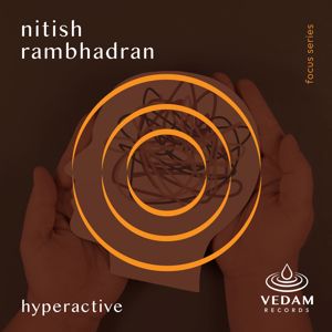 Nitish Rambhadran: Hyperactive