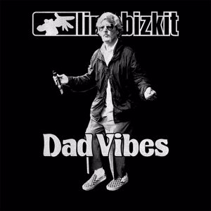 Limp Bizkit: Dad Vibes