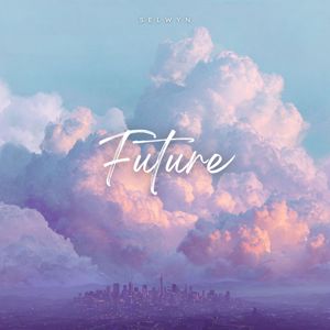 Selwyn: Future