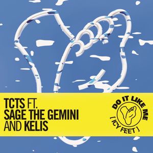 TCTS feat. Sage The Gemini & Kelis: Do It Like Me (Icy Feet)