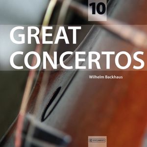 Wilhelm Backhaus, Carl Schuricht & Orchestra della Radiotelevisione della Svizzera Italiana: Ludwig Van Beethoven & Wolfgang Amadeus Mozart & Felix Mendelssohn Bartholdy : Great Concertos - Wilhelm Backhaus, Vol. 10