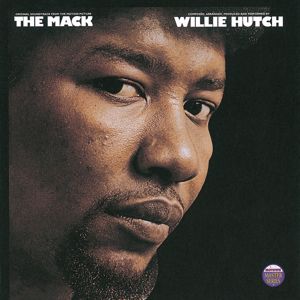 Willie Hutch: The Mack - Original Motion Picture Soundtrack
