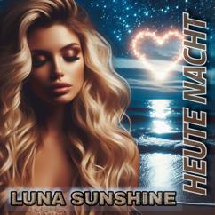 LUNA SUNSHINE: Heute Nacht