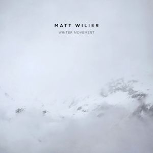 Matt Wilier: Winter Movement