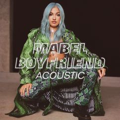 Mabel: Boyfriend (Acoustic)