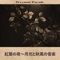 Precious Parade: Sleep on Crimson Leaves