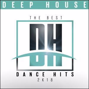 Various Artists: The Best Dance Hits 2k18: Deep House